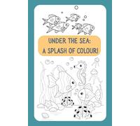 Under the Sea: A Splash of Colour!