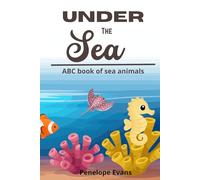 Under the Sea: ABC book of sea animals