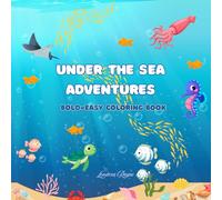 Under the Sea Adventures: Bold-Easy Coloring Book