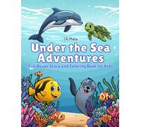 Under the Sea Adventures: Fun and Engaging Ocean Colored Cartoon Story with Matching Coloring Pages for Kids