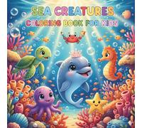 Under the Sea Adventures: Fun, Easy, and Educational Coloring Book for Little Ocean Explorers