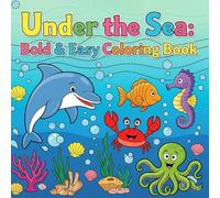 Under the Sea: Big and Easy Ocean Coloring Book