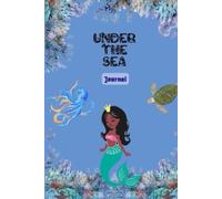 Under The Sea Children's Notebook Mermaid Journal And Under Water Ocean Diary For Little Kids Writing Creativity
