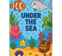 Under the Sea: Color With Me Coloring Book for Toddlers: Easy and Fun Coloring Book for Toddlers