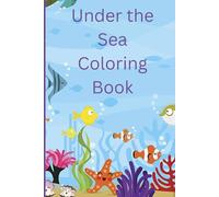 Under the Sea Coloring Book: Cute and Easy Illustrations for Young kids