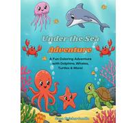 Under the Sea Coloring Book for Kids: Fun Ocean Animals, Fish, Sharks & More to Color!: A Splashing Good Time for Kids Ages 3-8 | Featuring Adorable ... Underwater Scenes, and Ocean Adventures
