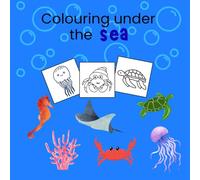 Under the Sea Colouring Book for Preschoolers: 30 Ocean Animal Pages for Ages 2-4