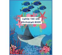 Under The Sea Colouring Book: Underwater Colouring Pages | 60 Pages | 8x11 | Colouring Fun From Toddlers Up
