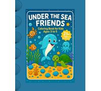 UNDER THE SEA FRIENDS: "fun and easy sea animal coloring pages for kids ages 3-5"