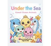 Under the Sea Kawaii Ocean Animals: 44 Cute & Simple Coloring Pages for Kids