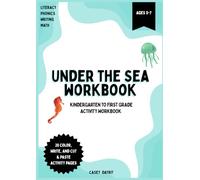 Under the Sea Kindergarten to First Grade Activity Workbook: Color, Writing, and Cut & Paste Activities for Literacy, Phonics, and Math!