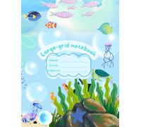 Under the Sea Large Grid Notebook: Big Square Grid Writing Paper for Kids, School & Everyday Practice