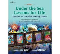 Under the Sea Lessons for Life: Teacher + Counselor Activity Guide - Integrating Social-emotional Growth and Academic Development (2)