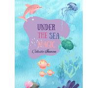 Under The Sea Magic