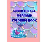 Under The Sea Mermaid Adventures Coloring Book