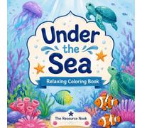 Under the Sea: Relaxing Coloring Book