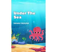 Under the Sea: Underwater Coloring Book