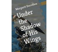 Under the Shadow of His Wings