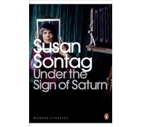 Susan Sontag Under the Sign of Saturn (Tascabile) Penguin Modern Classics