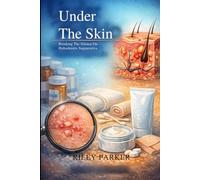 Under The Skin: Breaking The Silence On Hidradenitis Suppurativa