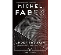Under the skin: Michel Faber Michel