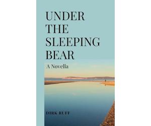 Under the Sleeping Bear: A Novella