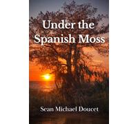 Under the Spanish Moss