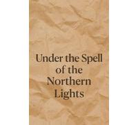 Under the Spell of the Northern Lights