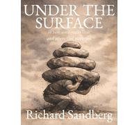 Under the Surface: Where Stress Really Lives-and Where God Meets You