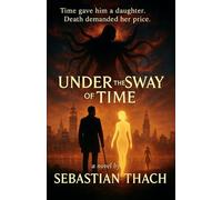 Under the Sway of Time