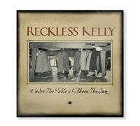 Reckless Kelly Under The Table And Above The Sun (20th Anniversary) (Vinyl LP)