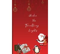 Under the Twinkling Lights: A holiday memory keepsake for yourself or someone special.