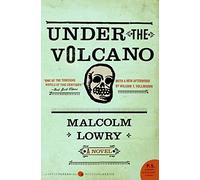 [Under the Volcano] (By: Malcolm Lowry) [published: April, 2007]