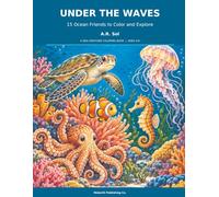 Under the Waves: A Sea Creature Coloring Book