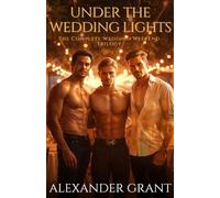 Under the Wedding Lights: The Complete Wedding Weekend Trilogy