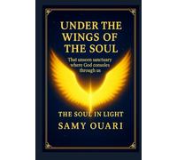 Under the Wings of the Soul: That unseen sanctuary where God consoles through us