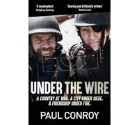 Paul Conroy Under the Wire (Tascabile)
