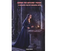 Under the Witches' Moon: A Romantic Tale of Mediaeval Rome