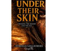Under their skin: Crossing the desert and the sea