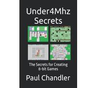 Under4Mhz Secrets: The Secrets for Creating 8-bit Games