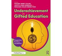 Underachievement in Gifted Education: Perspectives, Practices, and Possibi...