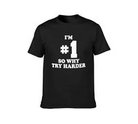 Underbkreky Im #1 So Why Try Harder Unisex T-Shirt Printed Tee Graphic Top Men Shirt Black M
