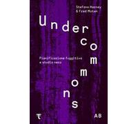 Undercommons. Pianificazione fuggitiva e studio nero