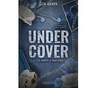 UNDERCOVER : 2 - LA VÉRITÉ À TOUT PRIX