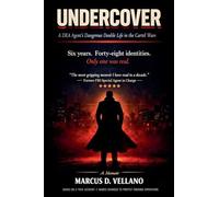 UNDERCOVER: A DEA Agent's Dangerous Double Life in the Cartel Wars