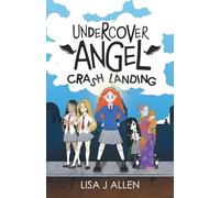 Undercover Angel: A Heartwarming Story About Friendship, Second Chances and Finding Your Wings: 1