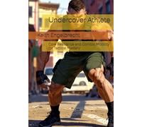 Undercover Athlete: Core Resilience and Combat Mobility for Tactical Mastery