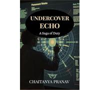 Undercover Echo: A Saga of Duty