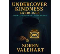 Undercover Kindness Exercises: Assimilating Jimmy Darts Principles