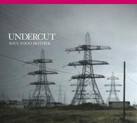 Undercut - Soul Food Mother